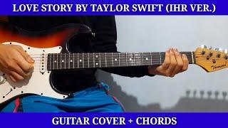 LOVE STORY BY TAYLOR SWIFT| I HEART RADIO VERSION| GUITAR COVER + CHORDS