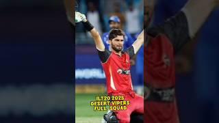 ILT20 League 2025 -Desert Vipers  Final squad | InternationalLeague T20 2025 | UAE T20 2025