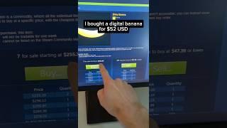 I bought a shiny banana #steam #pcgame #gamer #money #stocks #banana #videogames #investing