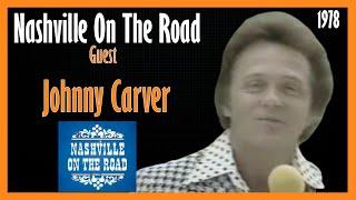 Nashville On The Road Guest Johnny Carver ! FULL EPISODE 1978