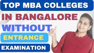 TOP MBA Colleges in Bangalore  TOP MBA Colleges with Direct Admission