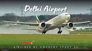 DELHI  AIRPORT PLANESPOTTING | AIRLINES BY COUNTRY  - PART 3 | LANDING TAKOFF COMPILATION