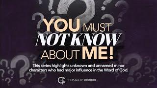 SERMON SERIES - YOU MUST NOT KNOW ME PASTOR DENNIS JONES