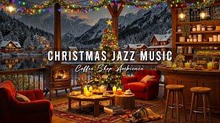 Christmas Jazz Instrumental Music  Cozy Christmas Coffee Shop Ambience & Fireplace Sounds to Relax