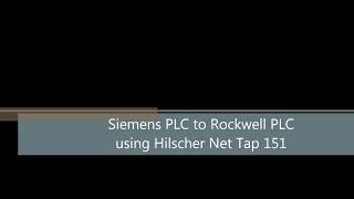 Siemens PLC to Rockwell PLC communications using Hilscher Net Tap 151