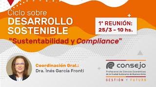 Ref. 4401LV. Ciclo sobre Desarrollo Sostenible 1º Reunión 2024: Sustentabilidad y Compliance.