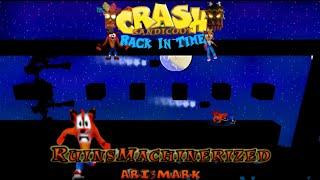 Crash Bandicoot - Back In Time Fan Game: Custom Level: Ruins Machinerized By Ari3Mark