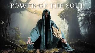 POWER OF THE SOUL -  Soul Awakening Music