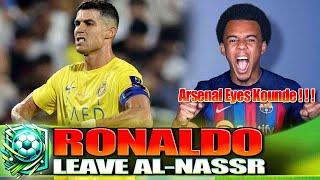 RONALDO Will leave Al Nassr after EURO   ARSENAL Eyes Kounde | Football Insights 247