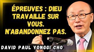 DAVID PAUL YONGGI CHO- De l’Angoisse à l’Espoir  Comment Dieu Utilise la Tempête pour Nous Fortifier