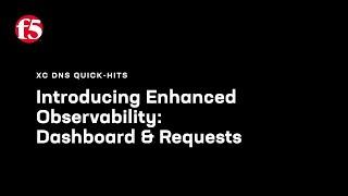 Observability in F5 Distributed Cloud DNS