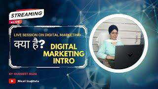 Digital Marketing Introduction Live Stream I डिजिटल मार्केटिंग Intro I Nicat Institute