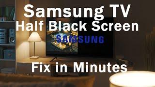 Samsung TV Half Screen Darker (Half Black Screen)? EASY Fix in Minutes