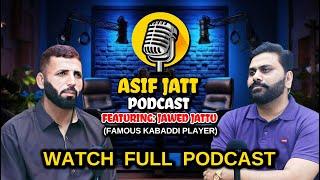 Asif Jatt Podcast Featuring Jawed Jattu ( Famous Kabbadi Player )