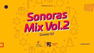 Sonoras Mix Vol.2 - Groster DJ | Mega Descarga De Sabor Vol.15  | Impac Records