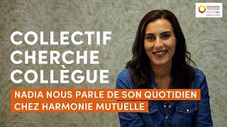 « Collectif cherche collègue » - Nadia vous parle de son quotidien chez Harmonie Mutuelle