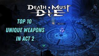 TOP 10 Unique Weapons in Act 2 | Death Must Die