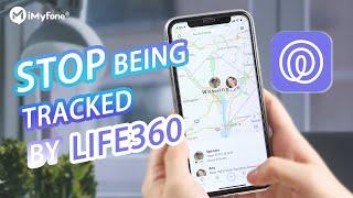 Stop Being Tracked by Life360! Disable Life360 without Anyone Knowing!