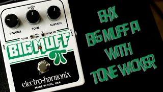 Electro-Harmonix Big Muff Pi with Tone Wicker Demo