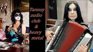 Tannoyaudio club in heavy metal.