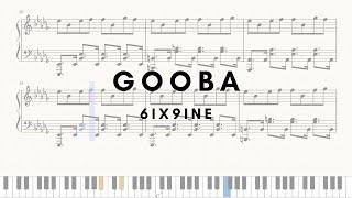 GOOBA - 6IX9INE - EPIC Piano Cover (Sheets)