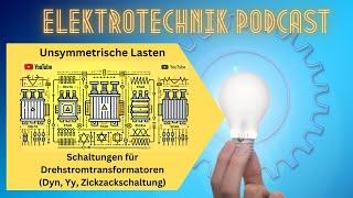 Warum unsymmetrische Lasten Transformatoren überlasten! (Dyn, Yy & Zickzack erklärt)