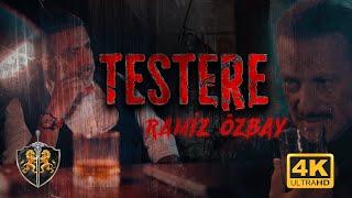 RAMIZ OZBAY --  TESTERE  --  (Official Video)