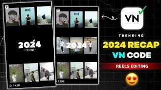 2024 Recap Instagram Trending Reels Video Editing in VN App | 2024 Memories Video Editing - VN Code