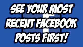 How To See Your Most Recent Facebook Posts First EASY! | Sort Your Facebook Feed Chronologically!