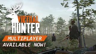 Virtual Hunter | Multiplayer Available Now!