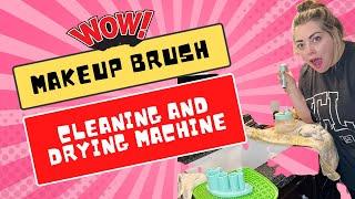 Makeup Brush Cleaning and Drying Machine!