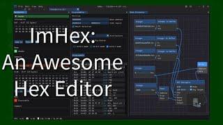 C++ Weekly - Ep 446 - ImHex: An Awesome Hex Editor