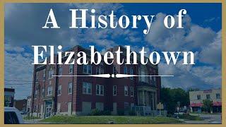 A History of Elizabethtown