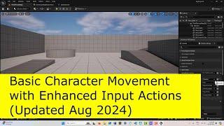 Basic Character Movement with Enhanced Input Actions (August 2024)