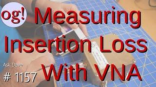 Measuring Insertion Loss with VNA (#1157)