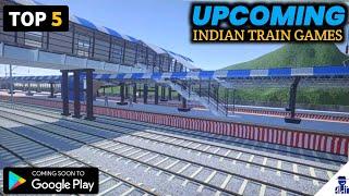 Top 5 Upcoming Indian Train Games For Android & PC in 2020-21