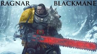 Story of Ragnar Blackmane l Warhammer 40k Lore