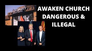 AWAKEN CHURCH SAN DIEGO | DANGEROUS AND ILLEGAL