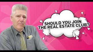 Should You Join The Real Estate Club?