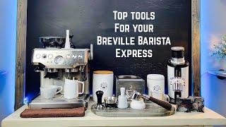 Breville Barista Express Must Have Tools & Accessories | What Every Beginner Should Know