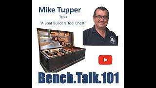 Bench Talk 101 Mike Tupper