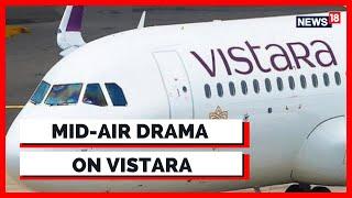 Vistara News | Mid-Air Drama On Vistara Flight By 'Drunk' Woman | News18 | Breaking News