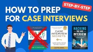 The Complete Guide to Case Interview Prep (still works in 2023!)