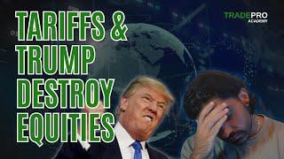 Mar 4: Tariffs & Trump Nuke the Markets