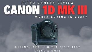 Canon 1D MK III - Retro Camera Review in the Field | Worth Buying in 2024 for Wildlife Photography