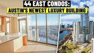 What it's like to live at 44 East - Downtown Austin's Newest Condos