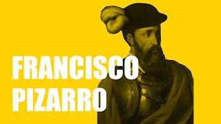 Francisco Pizarro Biography