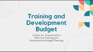 How to Effectively Create a Training and Development Budget | Step-by-Step Guide