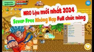 Review NRO - chơi Sever ngọc rồng lậu vừa ra mắt mới nhất 2024 - đăng ký free cực nhiều chức năng