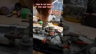 How to work electric  iron thermostat automatic cut off and on